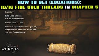 ALL 16 FINE GOLD THREADS Locations CHAPTER 5 | Guide 16/16 FINE GOLD THREADS | Black Myth Wukong