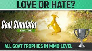 Goat Simulator Remastered - All 20 MMO Goat Trophies  Love or Hate?