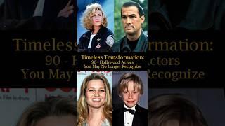 Timeless Transformation: 90: Hollywood Actors You May No Longer Recognize