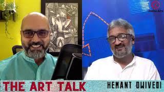 The Art Talk with Hemant Dwivedi by Sneha Arts | Eminent Artist