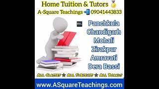 Home Tuition & Tutor in Zirakpur | A-Square Teachings | 09041443833 | FREE DEMO CLASSES AVAILABLE