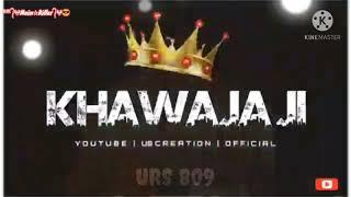 KGN status video | Khawaja Garib Nawaz urs 809 | dj WhatsApp status video |