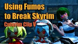 Cuterim V - Using Fumos to Break Skyrim