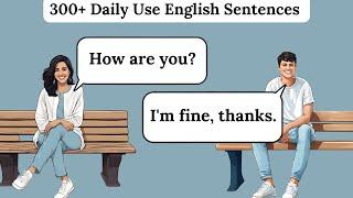 Learn English FAST!  300 Daily Use Sentences with Questions & Answers