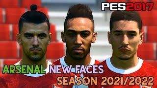 PES 2017 | NEW ARSENAL FACES SEASON 2021/2022 | DOWNLOAD