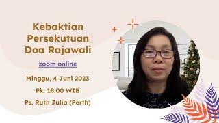 Ruth Julia - Konsistensi dalam mencapai janji Tuhan - Persekutuan  Doa RAJAWALI - 4 Juni 2023