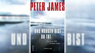 Und morgen bist du tot - Peter James (Krimis,Thriller & Horror Hörbuch)