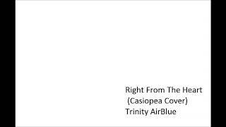 Right From The Heart (Casiopea Cover) - Trinity AirBlue