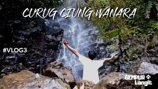 Explore Curug Ciceuri/Ciung Wanara | #VLOG3 | Desa Sukamaju