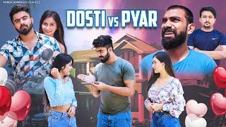 Dosti Vs Pyaar || Half Engineer