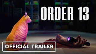 Order 13 - Official Release Date Trailer