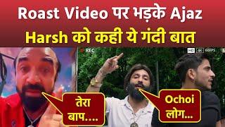 Ajaz Khan Angry Reply To Harsh Beniwal New Roast Video, Public Shocking Reaction Viral