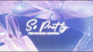 Reyanna Maria - So Pretty ft. Tyga (Lyric Video)