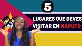 TOP 5 lugares incríveis para visitar em MAPUTO