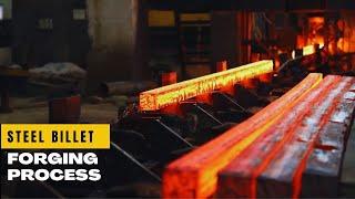 How Steel Billets are Made | Billet Forging Process | Steel Billet Manufacturing