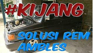 Solusi rem kijang ambles atau dalam