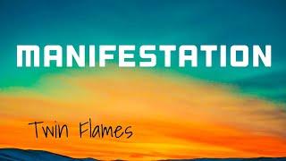 Twin Flames- Manifestation