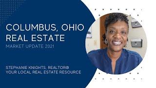 Columbus Ohio Real Estate Market Update 2021
