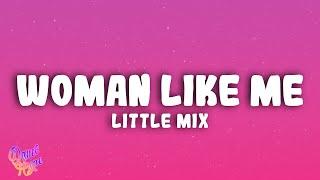 Little Mix - Woman Like Me ft. Nicki Minaj