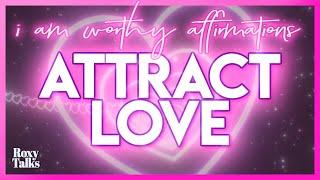 Affirmations to Attract Love Using Law of Attraction