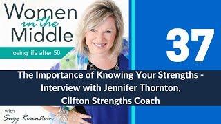 EP #37: Interview with Jennifer Thornton, Clifton Strengths Coach - The Importance of Knowing...