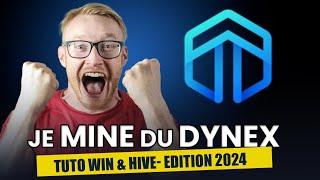 le projet DYNEX - Edition 2024 - tuto minage du DNX Windows et HiveOS