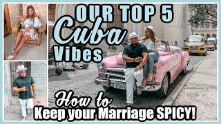 Our Top 5 Favorite Cuba  Experience  /  How to keep Your marriage Spicy / Solo trip NO KIDS !!!!!!