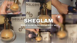 SHEGLAM || go go glow highlighter body mist  #glitter #highlighter #sheglam