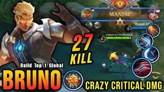 27 Kills + MANIAC!! One Shot Build Bruno Crazy Critical Damage!! - Build Top 1 Global Bruno ~ MLBB