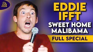 Eddie Ifft | Sweet Home Malibama (Full Comedy Special)