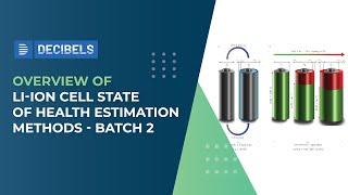 Overview of Li Ion Cell State of Health Estimation Methods - Batch 2 | Decibels Lab