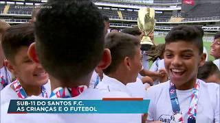 Conheça a seleção sub 11 do Santos, que promete sucesso para o time