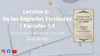 Lección 2: De las Sagradas Escrituras - Párrafo 2-5 | Esrom Ventura