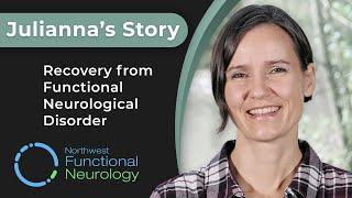 How Julianna Overcame Functional Neurological Disorder: Inspiring Recovery Journey