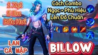 Cách Chơi Tướng Mới Billow Gánh Team Combo Cực Ảo Dame ?