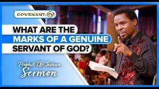 MARKS OF A GENUINE SERVANT OF GOD | PROPHET TB JOSHUA