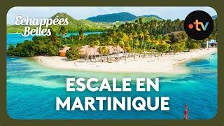 Escale en Martinique - Echappées Belles