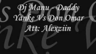 Dj Manu - Daddy Yanke Vs Don Omar