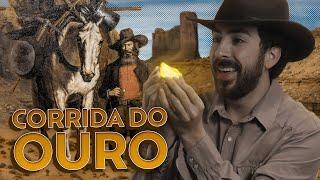 A CORRIDA DO OURO NA CALIFÓRNIA: O INÍCIO DO VELHO OESTE AMERICANO