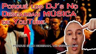 Los NO DJ's son los que DESCARGAN música de YouTube, es lo que NO HAY QUE HACER en 2023