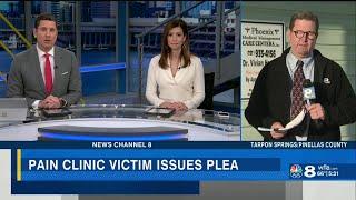 Victim in pain clinic case speaks out