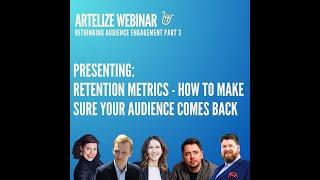 Unlocking Retention Metrics -  How to Make Sure Your Audience Comes Back