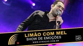 Limão Com Mel - Um Show De Emoções - Ao Vivo - HD