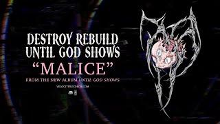 Destroy Rebuild Until God Shows - MALICE - Official Visualizer Video