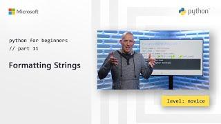 Formatting Strings | Python for Beginners [11 of 44]