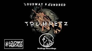 Loudway & Hundred - Trumpetz (Original Mix) OUT ON WOLFRAGE RECORDINGS