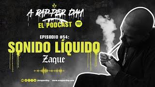 Episodio #54 Sonido Líquido / Entrevista ZAQUE