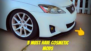 3 MUST HAVE COSMETIC MODS for the 2IS | Project 2IS (2011 Lexus IS250)