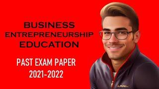 BUSINESS ENTREPRENEURSHIP EDUCATION 2021 2022 Part 3