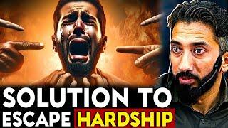 Powerful Solution to Escape From Hardship - Nouman Ali Khan Lecture